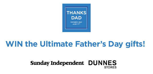 Win the Ultimate Father's Day present with Dunnes Stores!